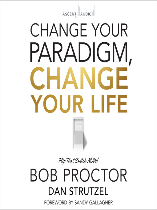 Title details for Change Your Paradigm, Change Your Life by Bob Proctor - Wait list